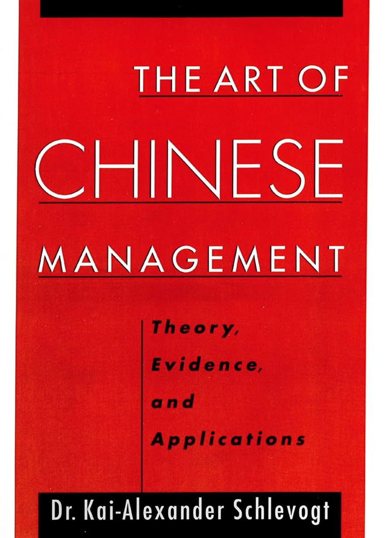 The Art of Chinese Management: Theory, Evidence and Applications