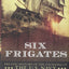 Six Frigates: The Epic History of the Founding of the U. S.