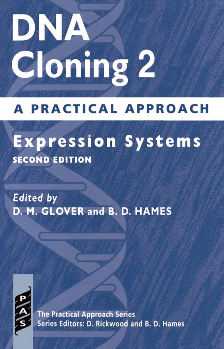 DNA Cloning: A Practical ApproachVolume 2: Expression Systems (Practical Approach Series)