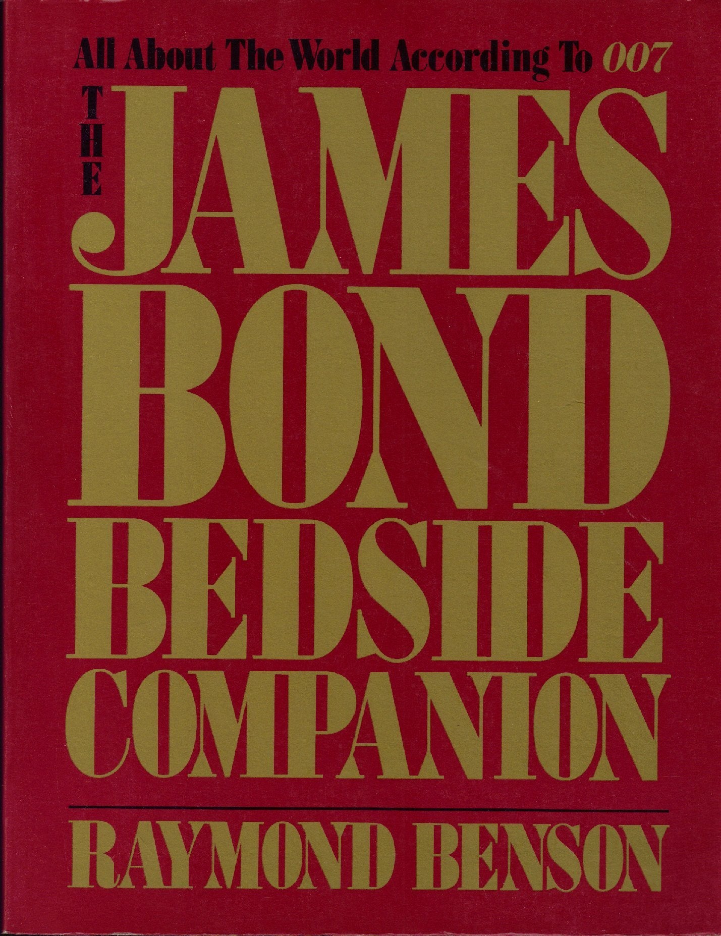 The James Bond Bedside Companion by Benson, Raymond