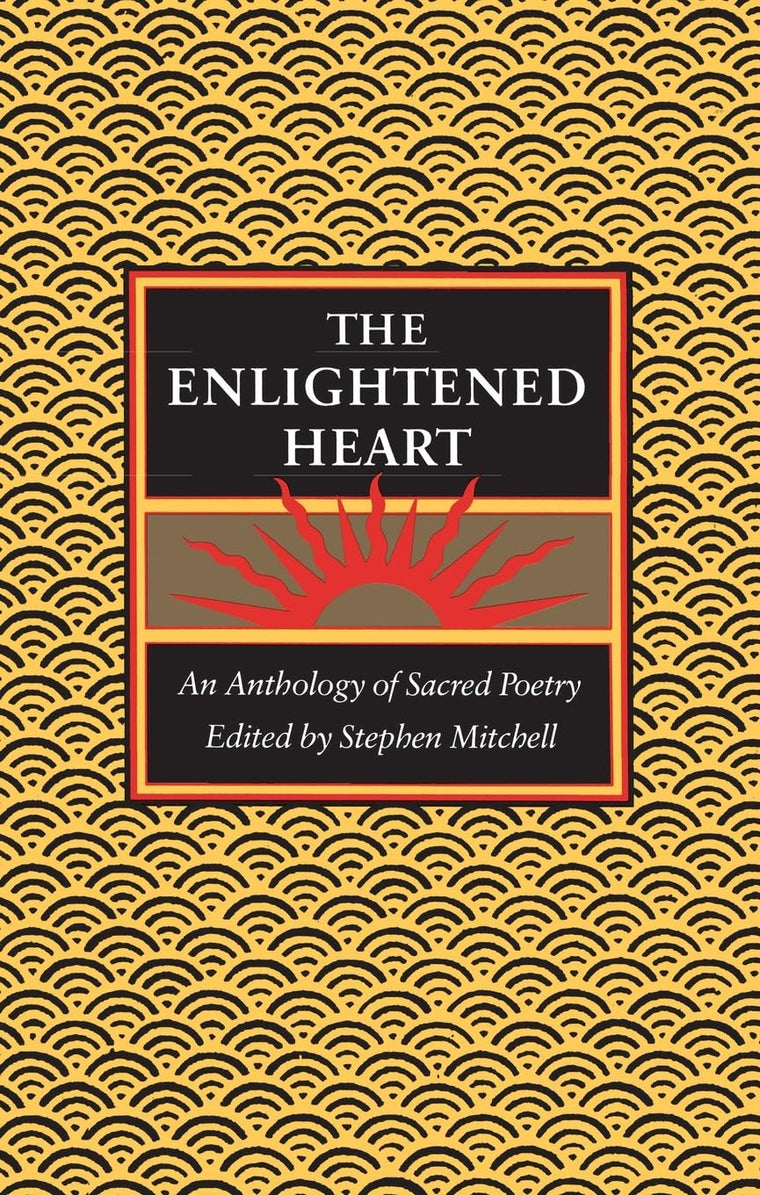 The Enlightened Heart: An Anthology of Sacred Poetry