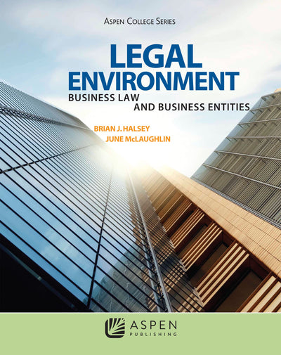 Legal Environment: Business Law and Business Entities (Aspen College)