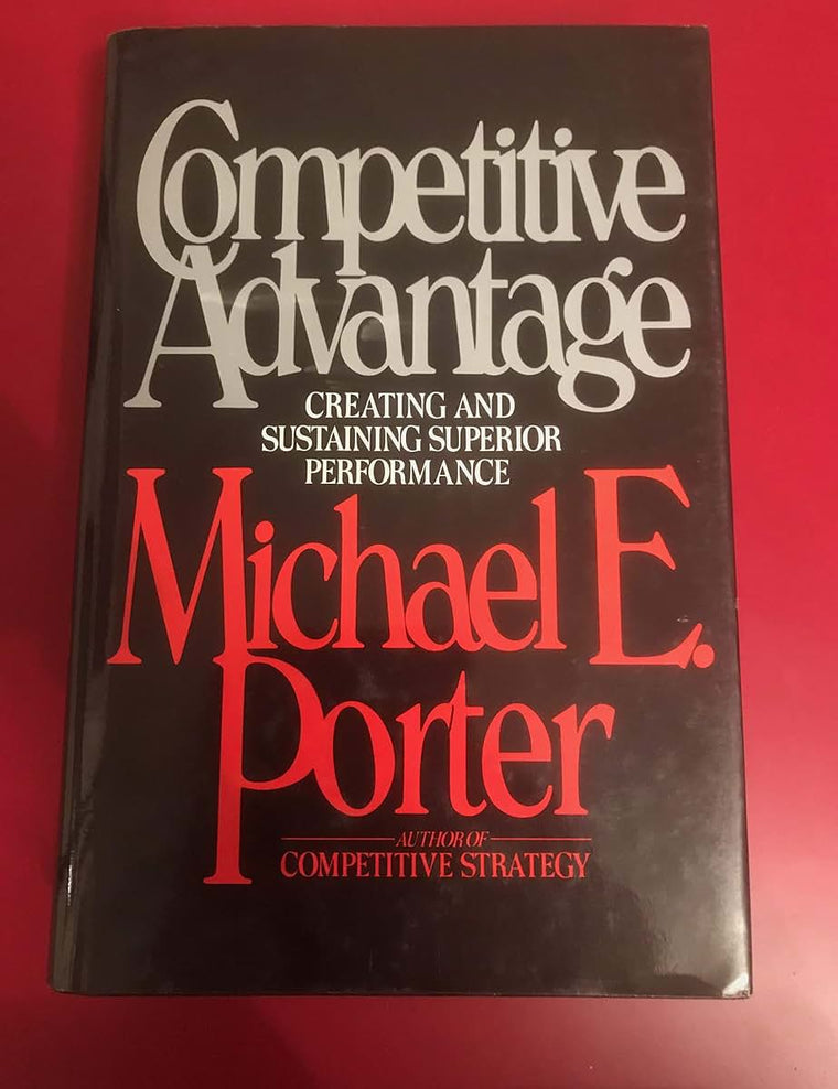 Competitive Advantage: Creating and Sustaining Superior Performance