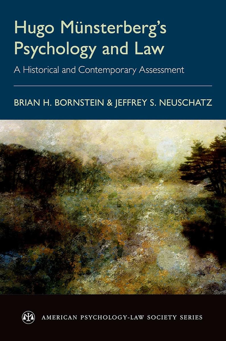 Hugo Mnsterberg's Psychology and Law: A Historical and Contemporary Assessment (American Psychology-Law Society Series)