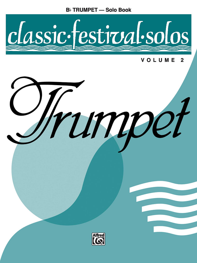 Classic Festival Solos (B-flat Trumpet), Vol 2: Solo Book (Classic Festival Solos, Vol 2)