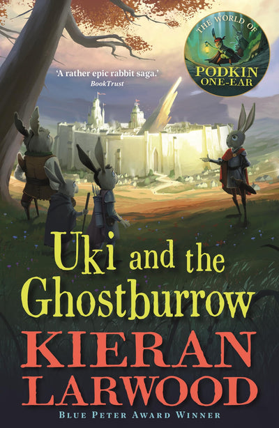 Uki and the Ghostburrow: The sixth in The World of Podkin One-Ear series