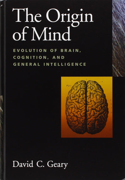 Origin of Mind: Evolution of Brain, Cognition, and General Intelligence