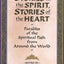 Stories of the Spirit, Stories of the Heart: Parables of the Spiritual Path from Around the World