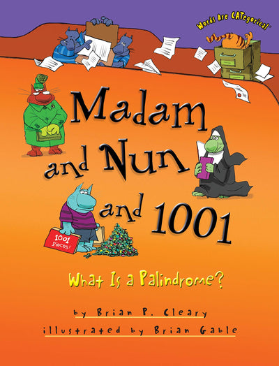 Madam and Nun and 1001: What Is a Palindrome? (Words Are CATegorical )