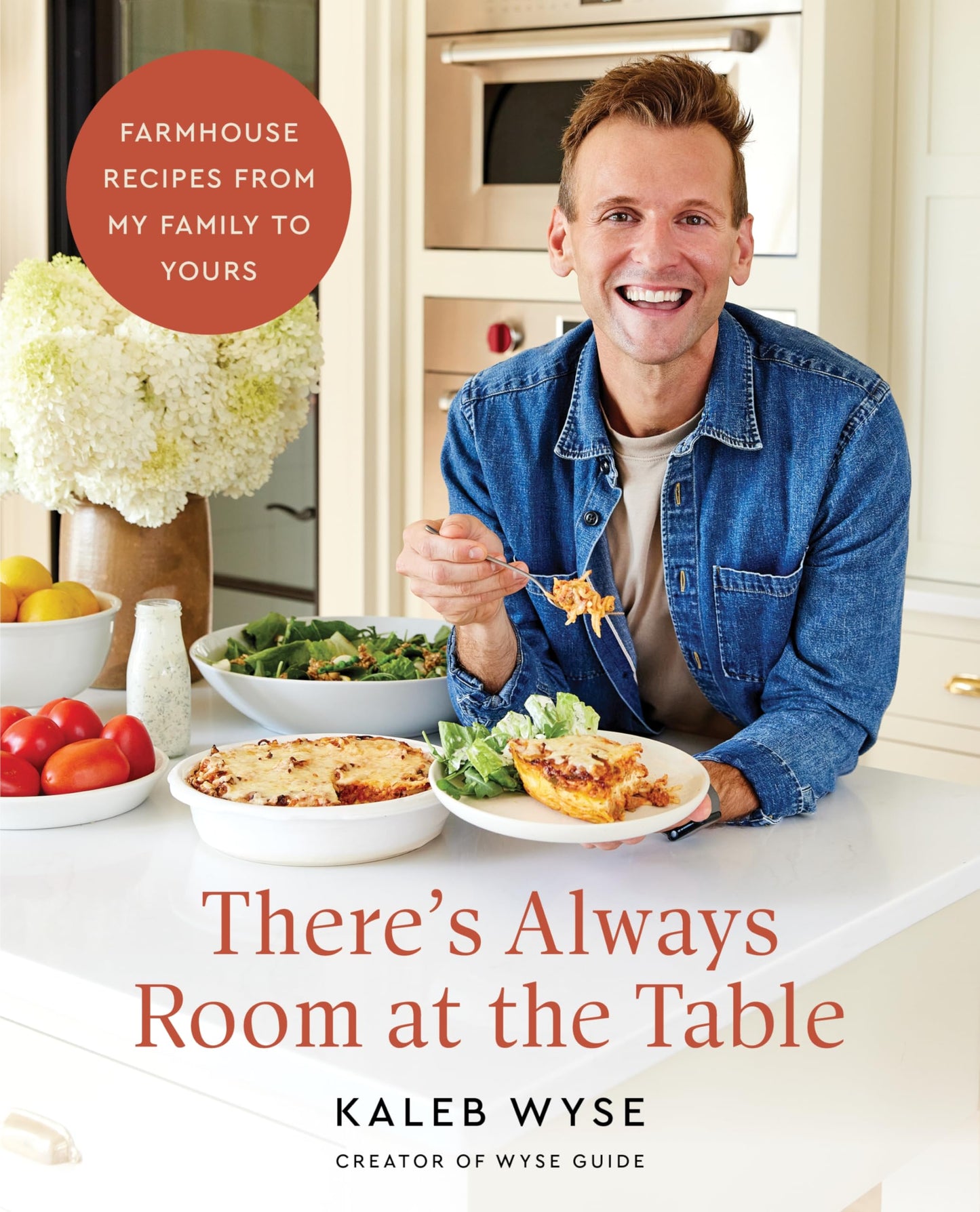 Theres Always Room at the Table: Farmhouse Recipes from My Family to Yours-A Cozy Homestyle Cookbook with a Rustic Farmhouse Approach, Warm Up Your Kitchen with Comforting Classics