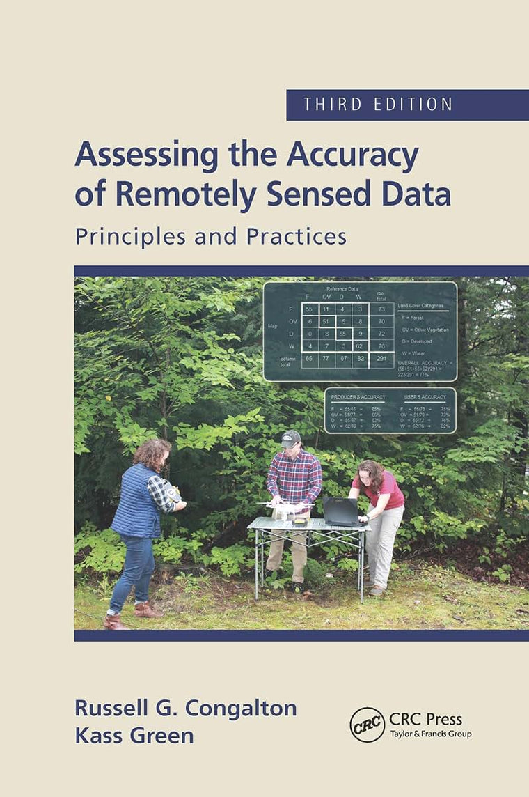 Assessing the Accuracy of Remotely Sensed Data: Principles and Practices, Third Edition