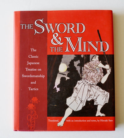 The Sword & the Mind: The Classic Japanese Treatise on Sword