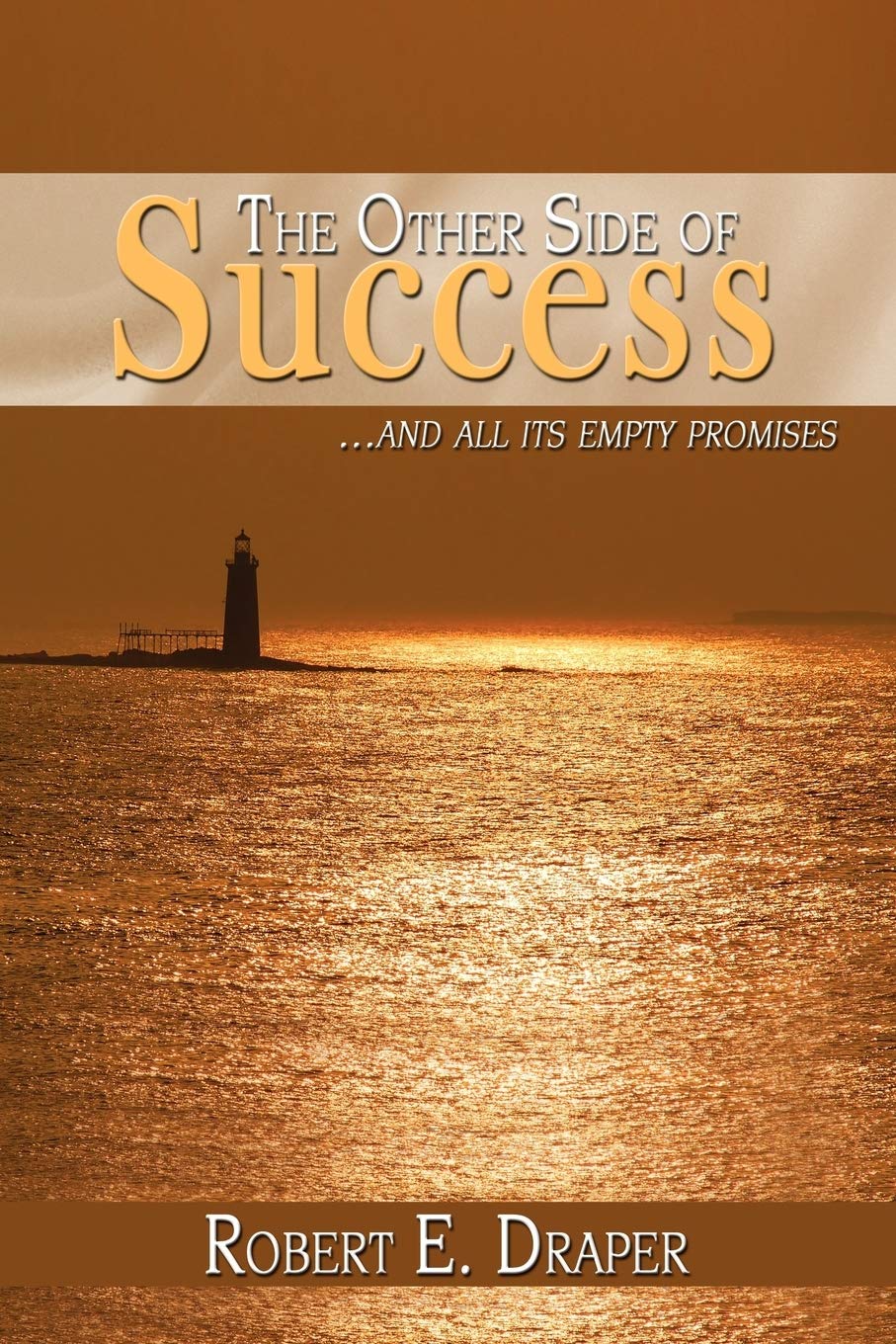 The Other Side of Success: ...And All Its Empty Promises