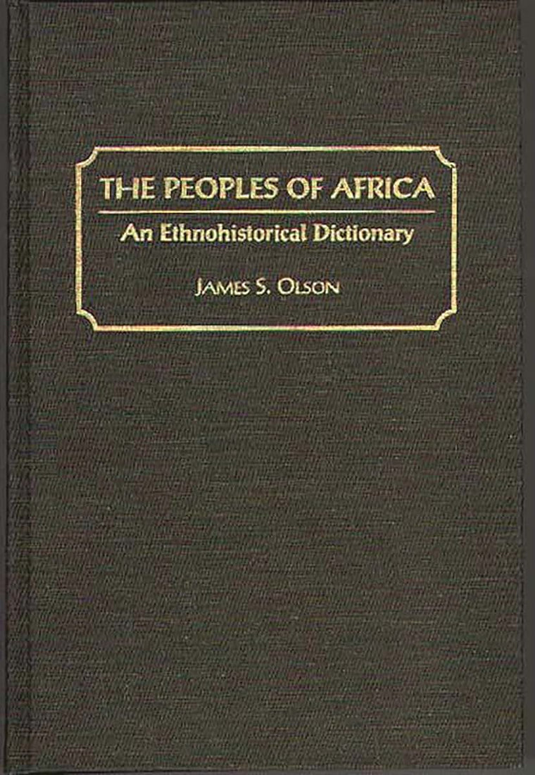 The Peoples of Africa: An Ethnohistorical Dictionary