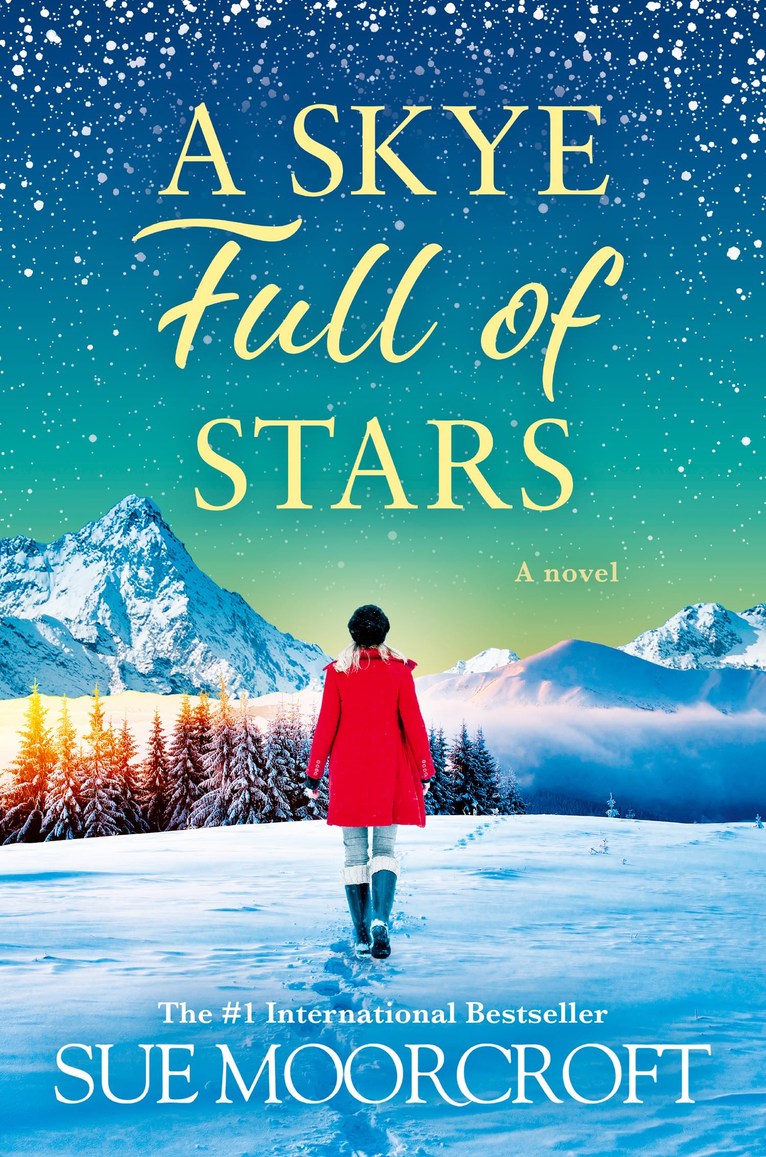 A Skye Full of Stars: Get whisked away to the beautiful Isle of Skye this Christmas! The perfect escape for winter 2024 from the Sunday Times ... (The Skye Sisters Trilogy) (Book 2)