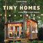 Country Living Tiny Homes: Living Big in Small Spaces