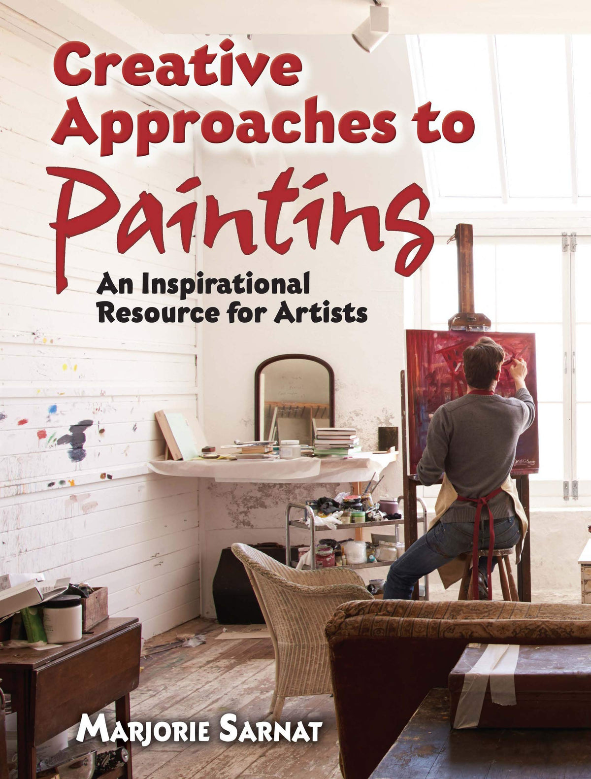 Creative Approaches to Painting: An Inspirational Resource for Artists (Dover Art Instruction)