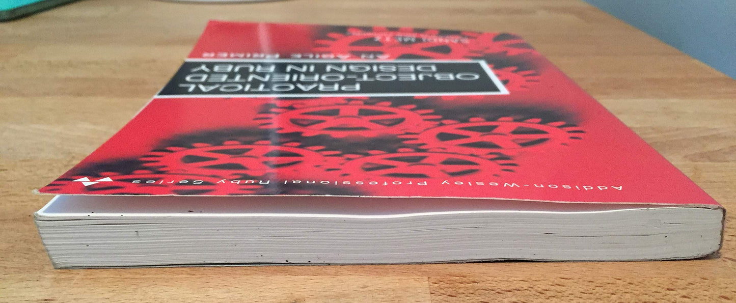 Practical Object-Oriented Design in Ruby: An Agile Primer (Addison-Wesley Professional Ruby)