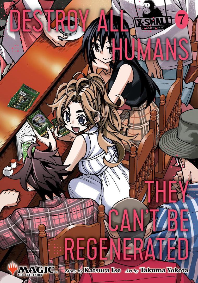 Destroy All Humans. They Can't Be Regenerated. A Magic: The Gathering Manga, Vol. 7: Limited edition Magic: The Gathering card included in first printing!