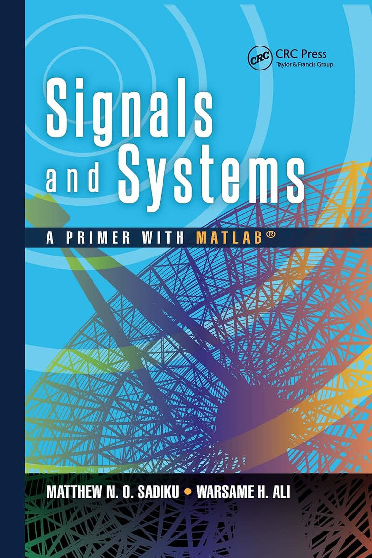 Signals and Systems: A Primer with MATLAB