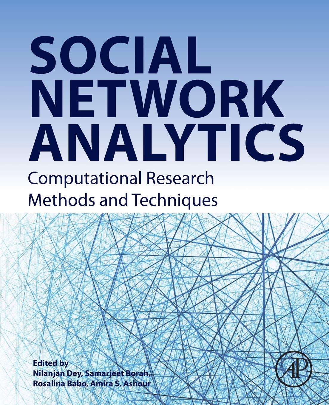 Social Network Analytics: Computational Research Methods and Techniques