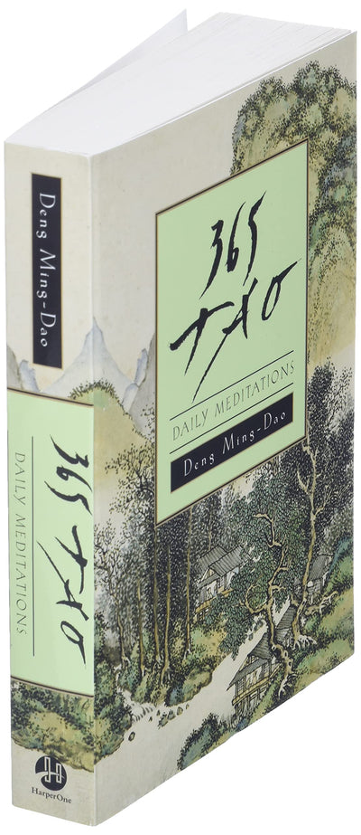 365 Tao: Daily Meditations by Deng, Ming-Dao