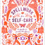 Spellwork for Self-Care: 40 Spells to Soothe the Spirit