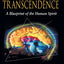 The Biology of Transcendence: A Blueprint of the Human Spirit