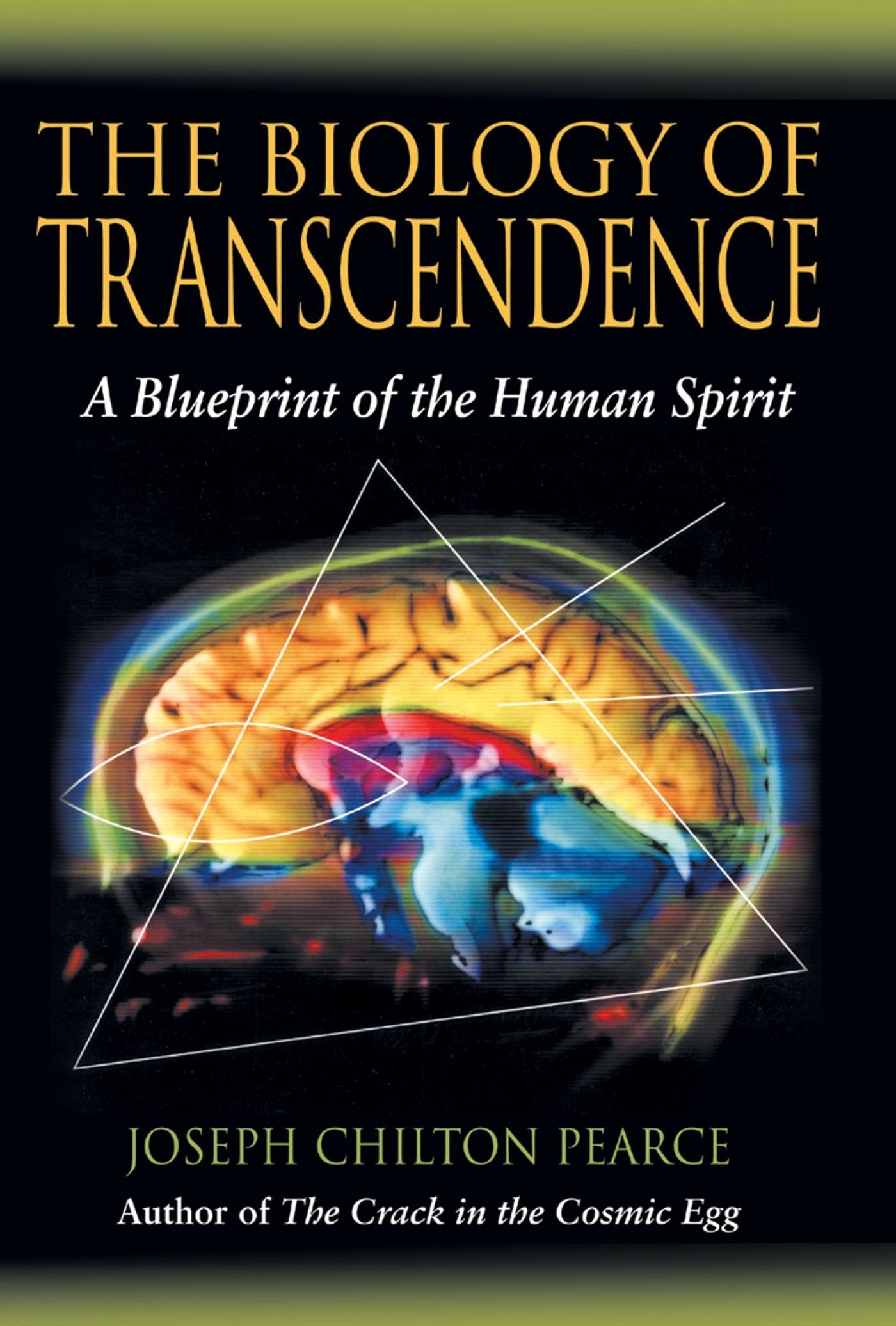 The Biology of Transcendence: A Blueprint of the Human Spirit