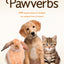 Pawverbs: 100 Inspirations to Delight an Animal Lovers Heart