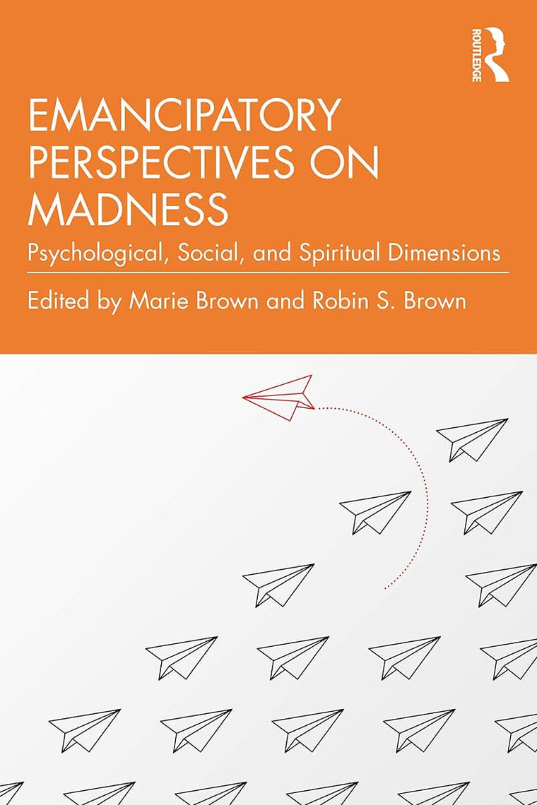 Emancipatory Perspectives on Madness