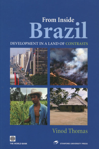 From Inside Brazil: Development in a Land of Contrasts (Latin American Development Forum)