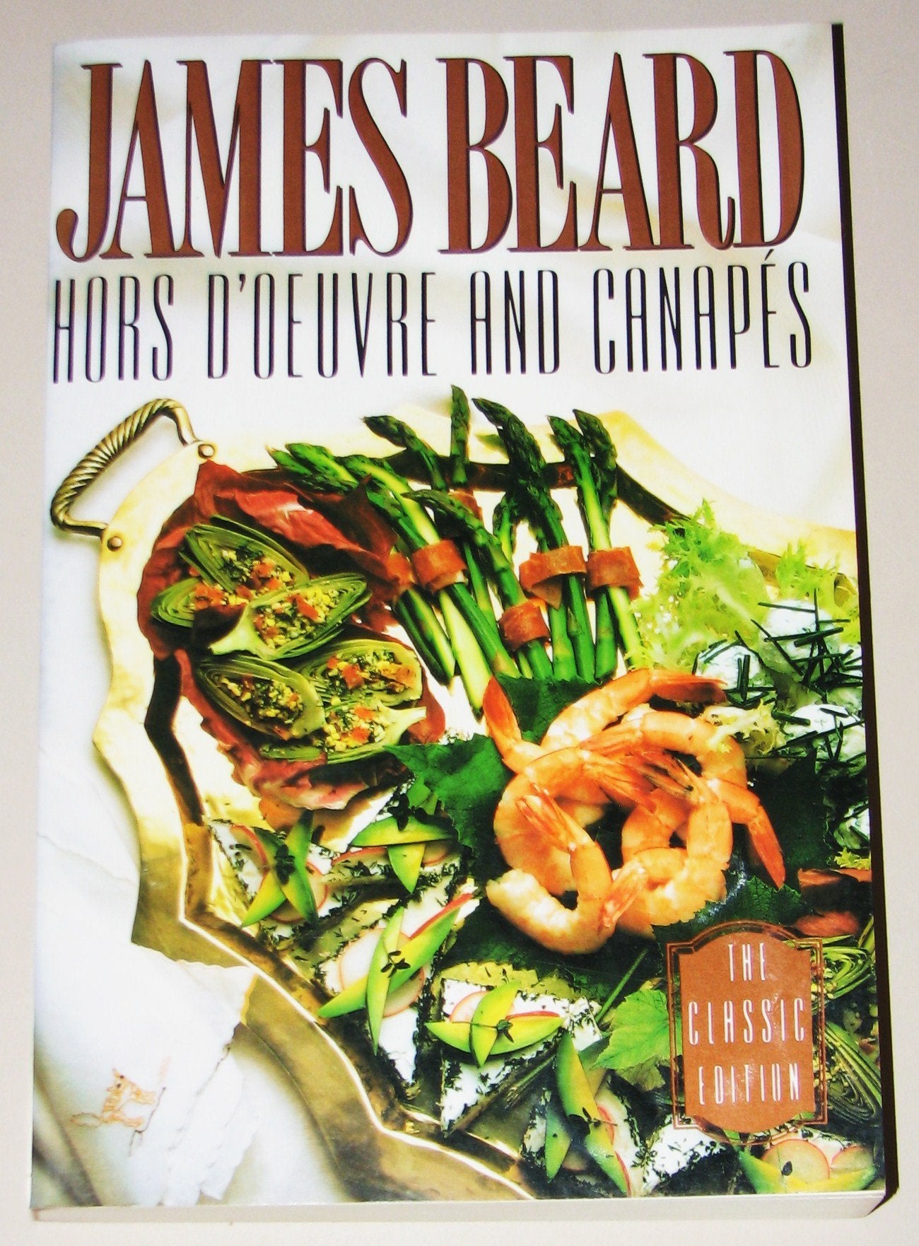 Hors D'Oeuvre and Canapes: The Classic Edition
