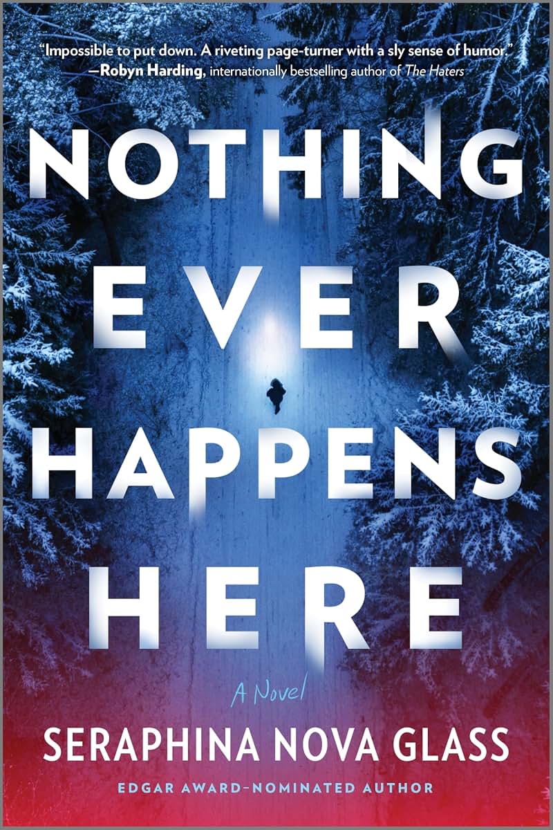 Nothing Ever Happens Here: A Thrilling Tale of Survival