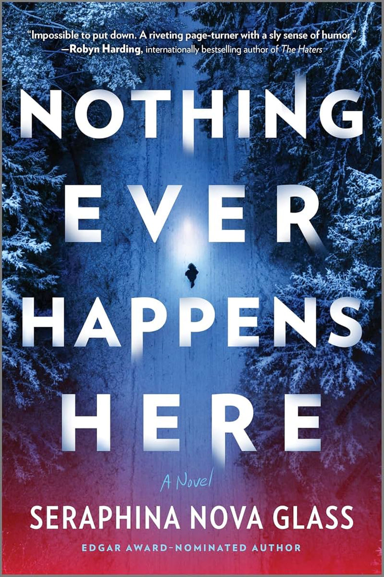 Nothing Ever Happens Here: A Thrilling Tale of Survival