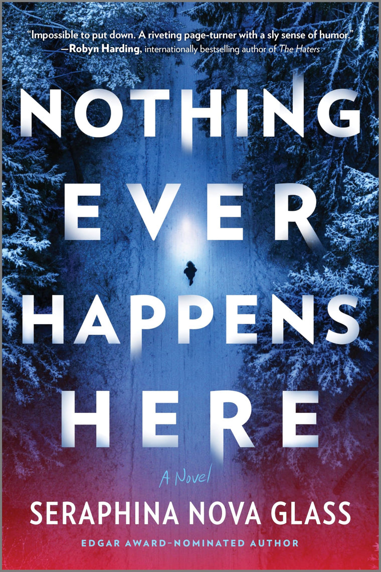 Nothing Ever Happens Here: A Thrilling Tale of Survival, Mystery, and Betrayal in a Quiet American Town-by the Author of On a Quiet Street