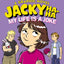 Jacky Ha-Ha: My Life is a Joke (A Graphic Novel) (A Jacky Ha-Ha Graphic Novel, 2)