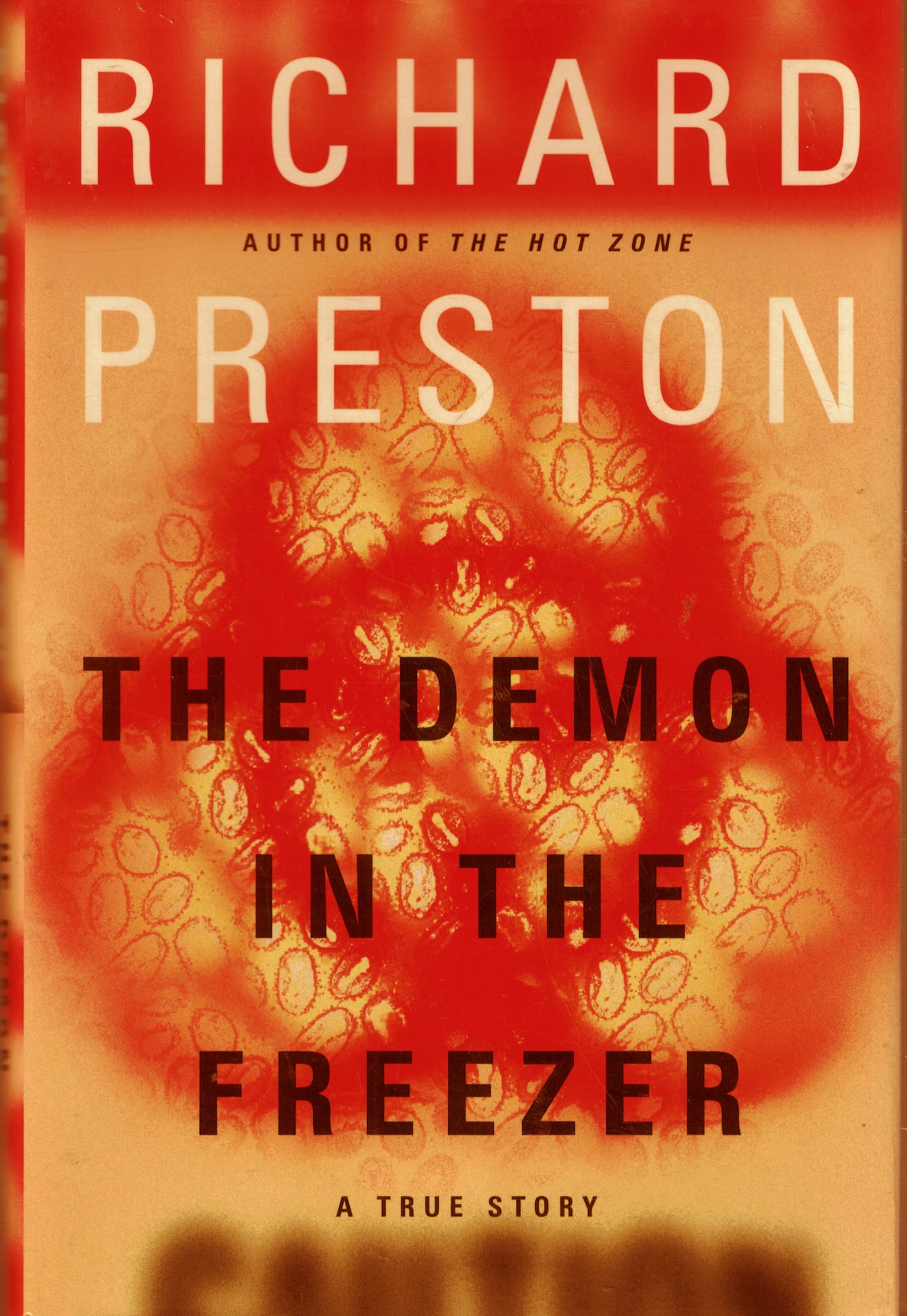 The Demon in the Freezer: A True Story