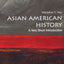 Asian American History: A Very Short Introduction (Very Short Introductions)