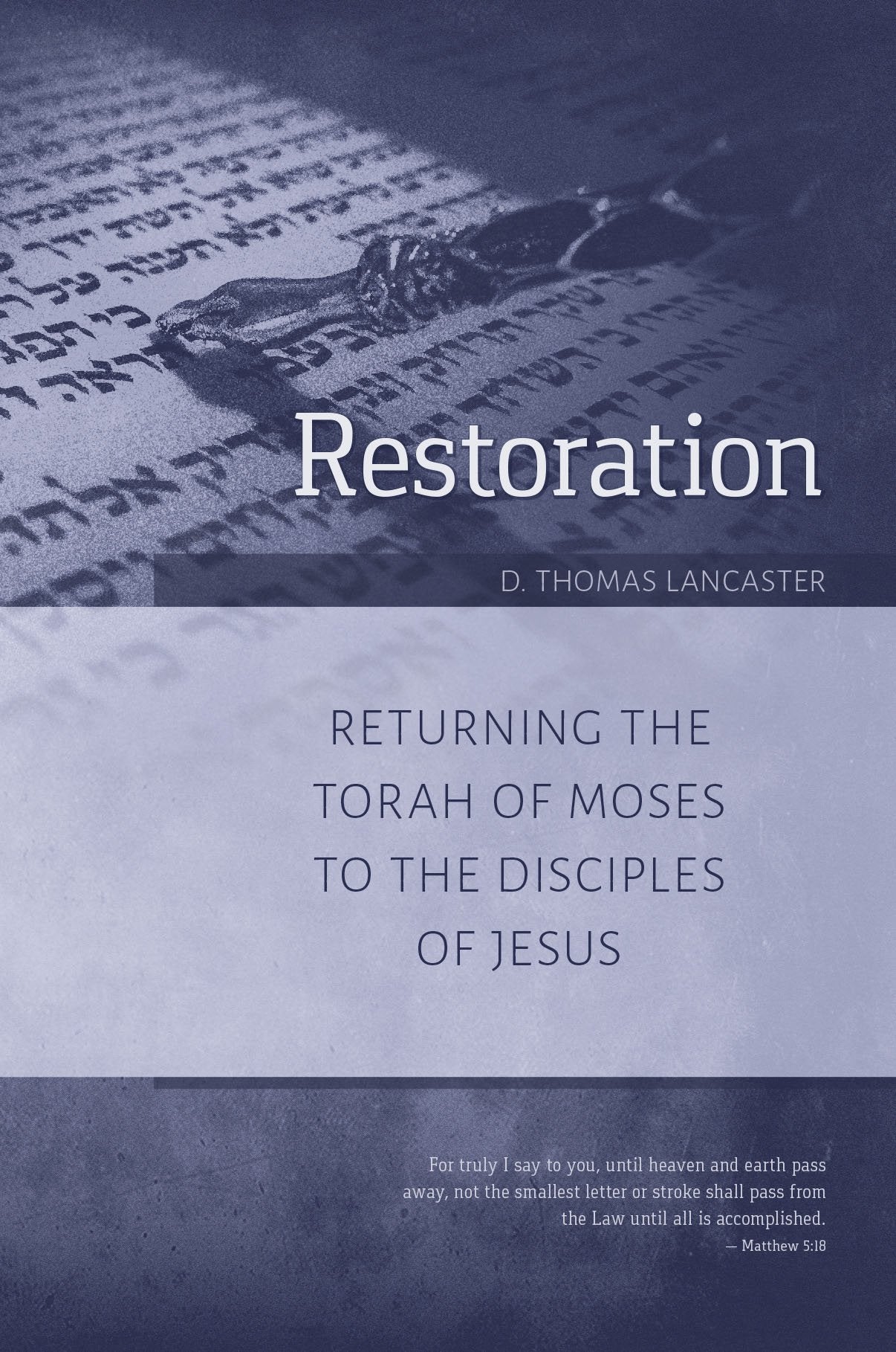 Restoration: Returning the Torah of Moses to the Disciples of Jesus (Restoration Series)