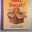 Hello, Biscuit!
