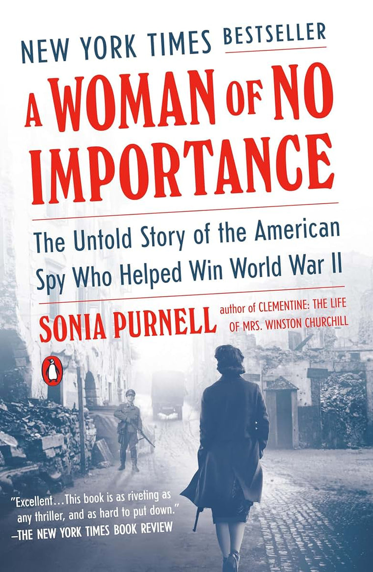 A Woman of No Importance: The Untold Story of the American S