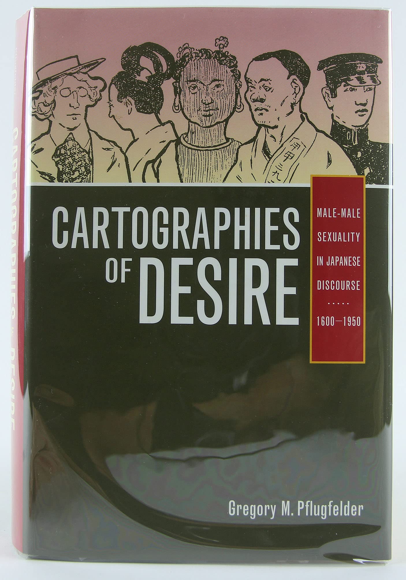 Cartographies of Desire: Male-Male Sexuality in Japanese Discourse, 1600-1950