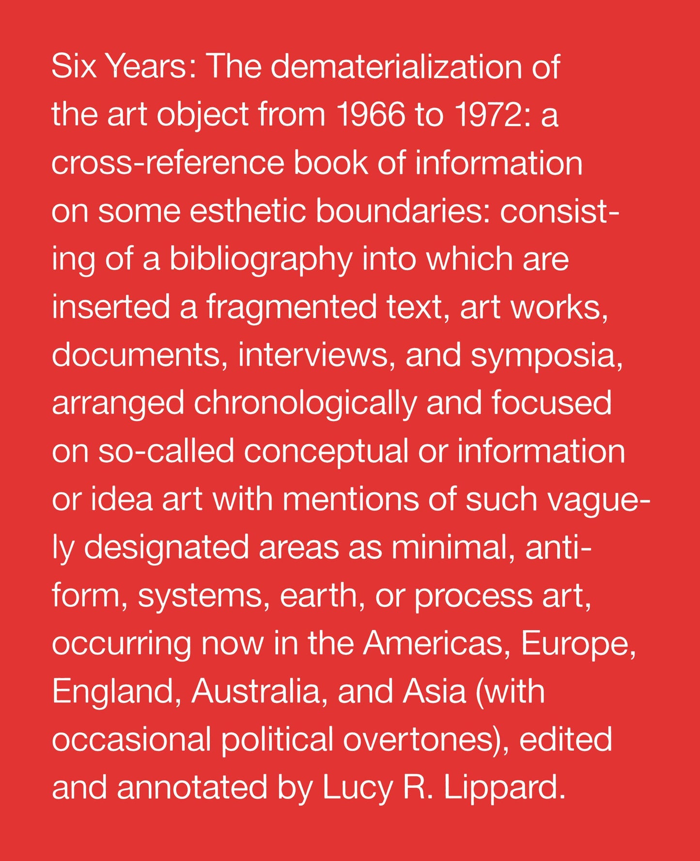 Six Years: The Dematerialization of the Art Object from 1966 to 1972