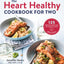 The Heart Healthy Cookbook for Two: 125 Perfectly Portioned Low Sodium, Low Fat Recipes