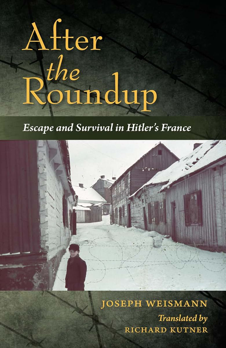 After the Roundup: Escape and Survival in Hitler's France