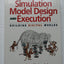 Simulation Model Design and Execution: Building Digital Worlds