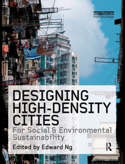 Designing High-Density Cities: For Social and Environmental Sustainability
