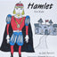 Hamlet For Kids (Shakespeare Can Be Fun!)