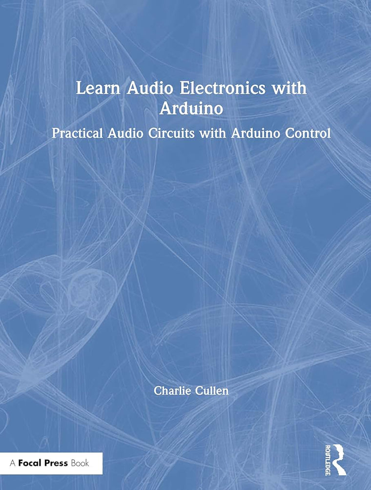 Learn Audio Electronics with Arduino: Practical Audio Circuits with Arduino Control
